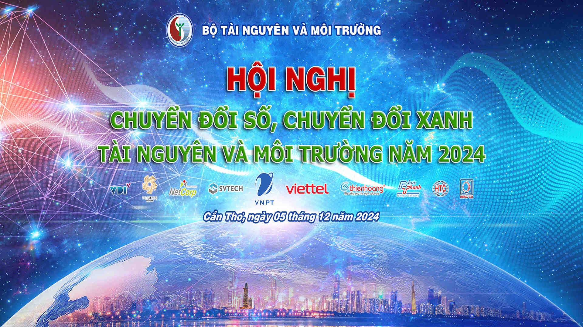 Bộ Tài nguyên và Môi trường tổ chức Hội nghị Chuyển đổi số, chuyển đổi xanh tài nguyên và môi trường năm 2024